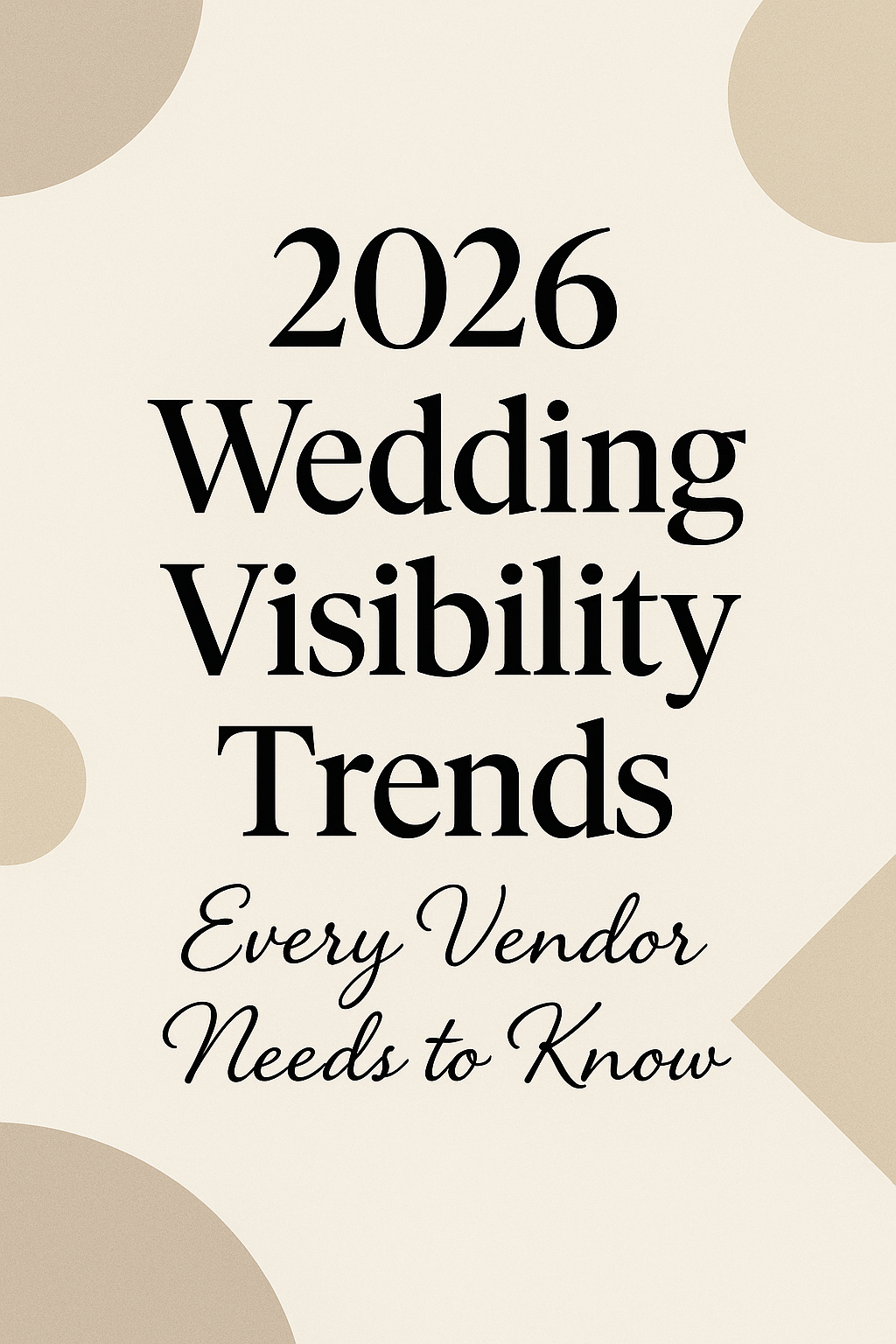 Pinterest graphic showing pastel background with text overlay reading How Wedding Vendors Will Get Found in 2026