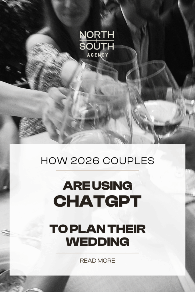 Black-and-white photo of a group clinking wine glasses with text overlay that says “How 2026 Couples Are Using ChatGPT to Plan Their Wedding” by North+South Agency.